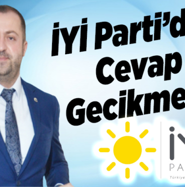 İYİ Parti'den cevap gecikmedi