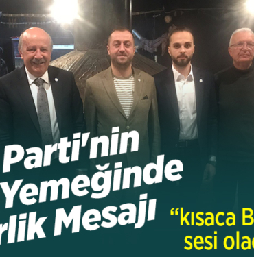 İyi Parti'nin İftar Yemeğinde Birlik Mesajı