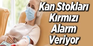 Kan stokları kırmızı alarm veriyor