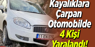 Kayalıklara Çarpan Otomobilde 4 Kişi Yaralandı!