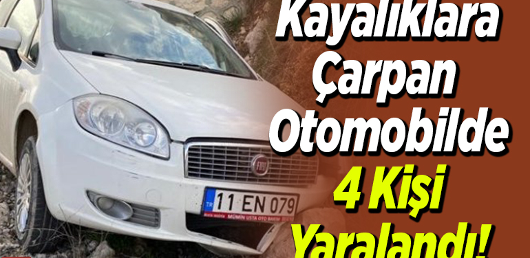 Kayalıklara Çarpan Otomobilde 4 Kişi Yaralandı!