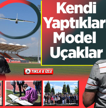 Kendi yaptıkları model uçaklarla gösteri
