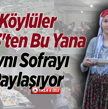 Köylüler 2013'ten bu yana aynı sofrayı paylaşıyor