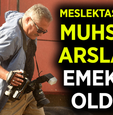 MESLEKTAŞIMIZ MUHSİN ARSLAN EMEKLİ OLDU
