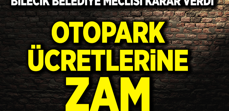 BİLECİK BELEDİYE MECLİSİ KARAR VERDİ