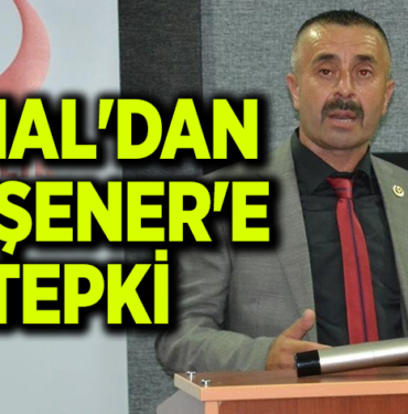 ÖNAL'DAN AKŞENER'E TEPKİ 