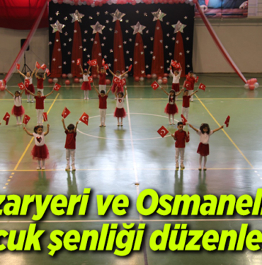 Pazaryeri ve Osmaneli'de çocuk şenliği düzenlendi
