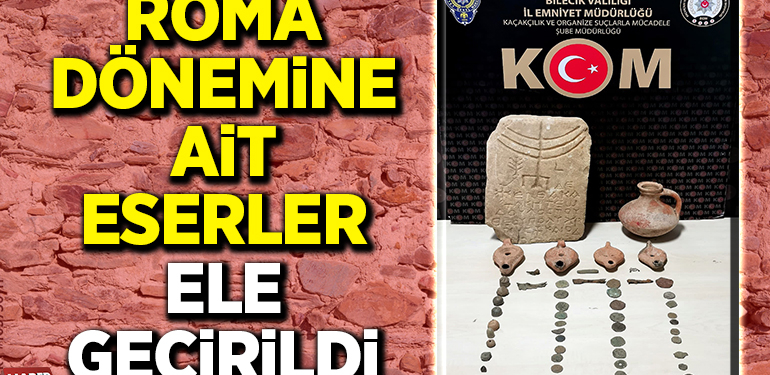 ROMA DÖNEMİNE AİT ESERLER ELE GEÇİRİLDİ