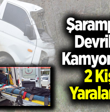 Şarampole devrilen kamyonette 2 kişi yaralandı!