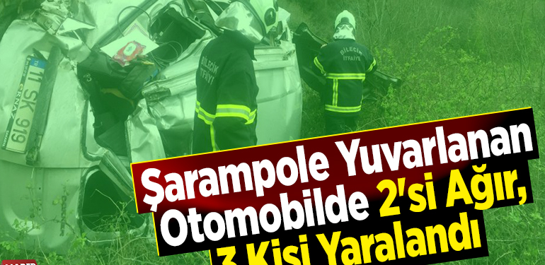 Şarampole yuvarlanan otomobilde 2’si ağır, 3 kişi yaralandı