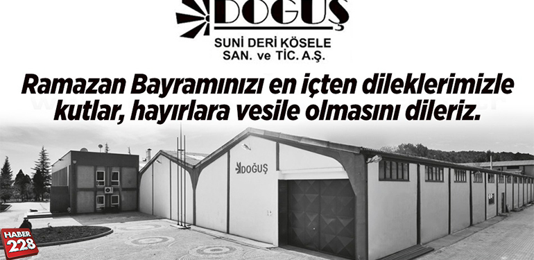Doğuş Deri Kösele San. ev Tic. A.Ş. Ramazan Bayramı Tebliği