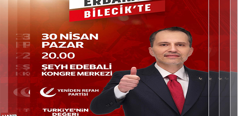 Fatih Erbakan Bilecik’e Geliyor