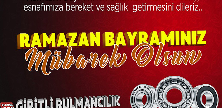 Giritli Rulmancılık Ramazan Bayramı Mesajı