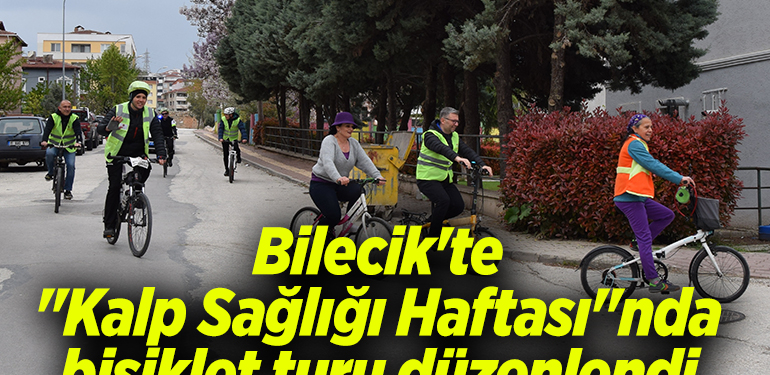 Bilecik’te “Kalp Sağlığı Haftası”nda bisiklet turu düzenlendi
