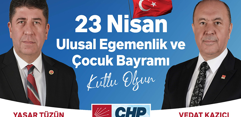 CHP Bilecik Milletvekili Adayı Yaşar Tüzün ile Vedat Kazıcı’nın 23 Nisan Mesajı
