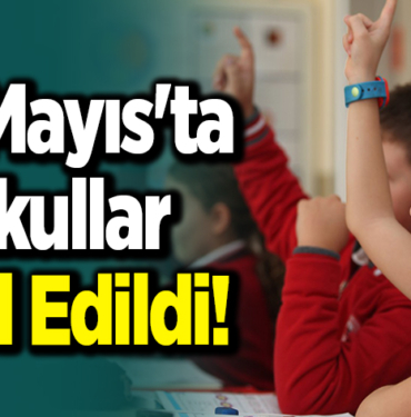29 mayıs'ta okullar tatil edildi