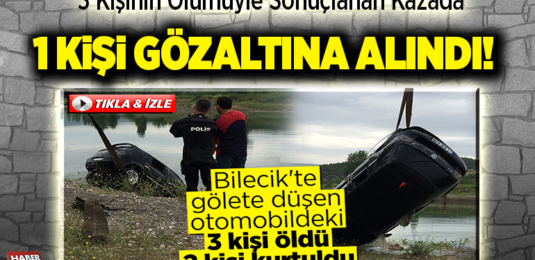 3 kişinin ölümüyle sonuçlanan kazada 1 kişi gözaltına alındı!