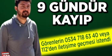 9 gündür kayıp