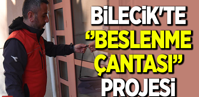 BİLECİK’TE ‘’BESLENME ÇANTASI’’ PROJESİ
