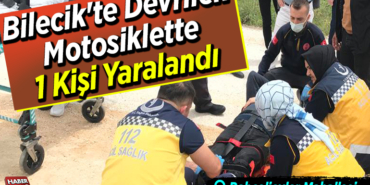 Bilecik'te devrilen motosiklette 1 kişi yaralandı