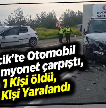 Bilecik'te otomobil ile kamyonet çarpıştı, 1 kişi öldü, 3 kişi yaralandı