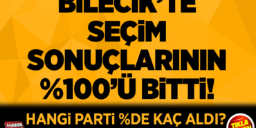 Bilecikte seçim sonuçlarının hepsi bitti