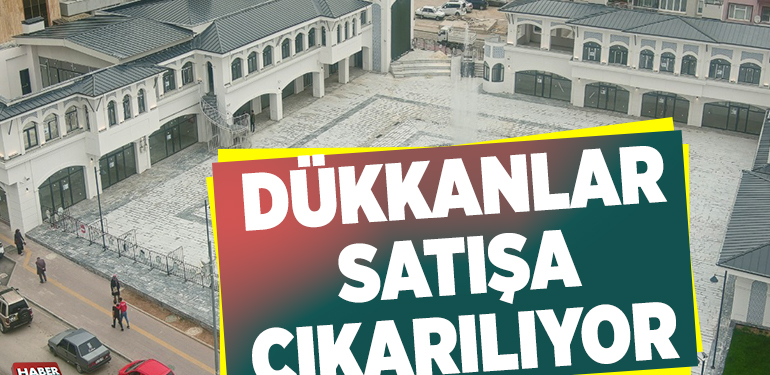 DÜKKANLAR SATIŞA ÇIKARILIYOR