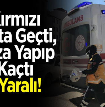 Kırmızı ışıkta geçti, kaza yapıp kaçtı 1 yaralı!