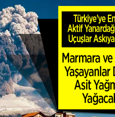 Marmara ve Ege'de yaşayanlar dikkat! Asit yağmuru yağacak...