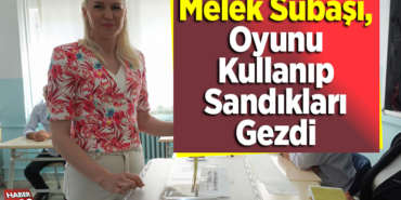 Melek Subaşı Oyunu Kullandı ve Sandıkları Gezdi