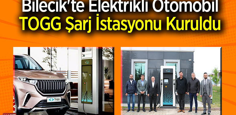 Bilecik’te Elektrikli Otomobil TOGG Şarj İstasyonu Kuruldu