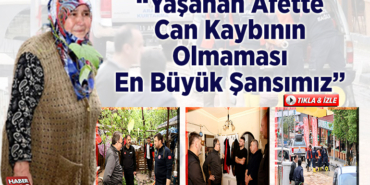Yaşanan afette can kaybının olmaması en büyük şansımız.