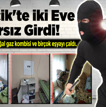 iki eve hırsız girdi