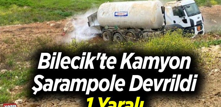 Bilecik’te kamyon şarampole devrildi