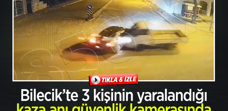 Bilecik’te 3 kişinin yaralandığı kaza anı güvenlik kamerasında