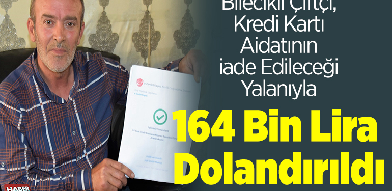 Bilecikli çiftçi, 164 bin lira dolandırıldı