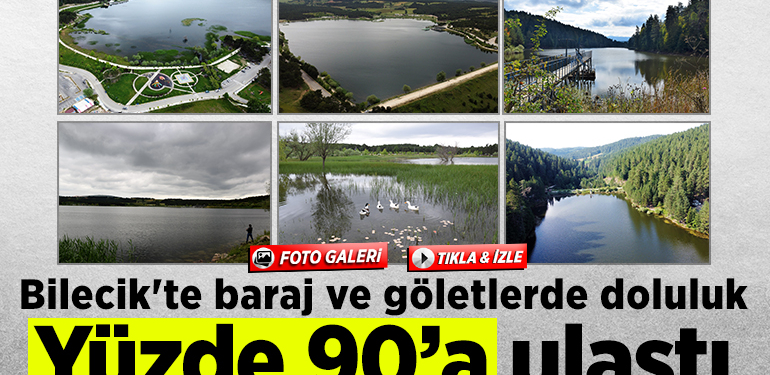 Bilecik’te baraj ve göletlerde doluluk yüzde 90’a ulaştı