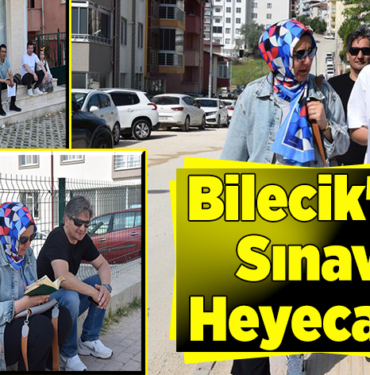 Bilecik'te Sınav Heyecanı