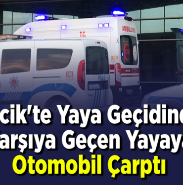 Bilecik'te yaya geçidinde karşıya geçen yayaya otomobil çarptı