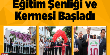 Eğitim Şenliği ve Kermesi başladı