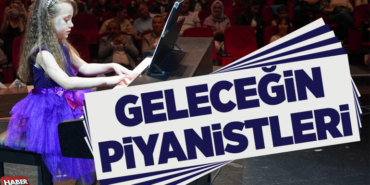 GELECEĞİN PİYANİSTLERİ