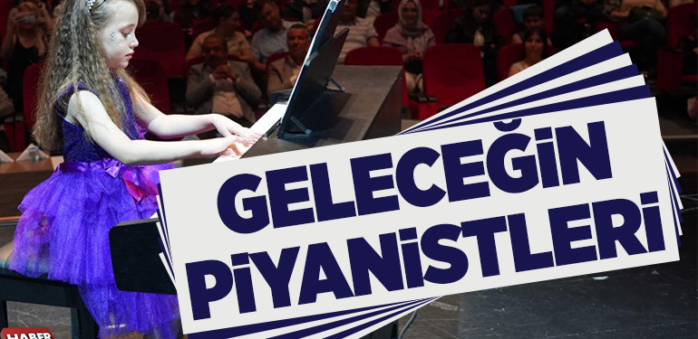 GELECEĞİN PİYANİSTLERİ
