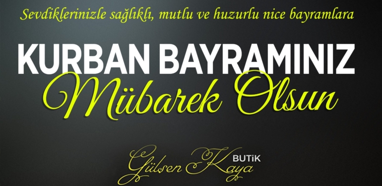 Gülşen Kaya Butik Kurban Bayramı Tebliği