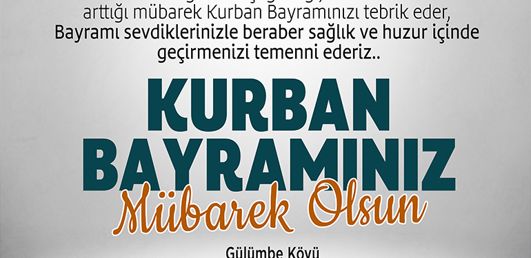 Gülümbe Köyü Kalkındırma Yardımlaşma ve Dayanışma Derneği Kurban Bayramı Mesajı