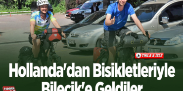 Hollanda'dan bisikletleriyle tura çıkan çift Bilecik'te mola verdi