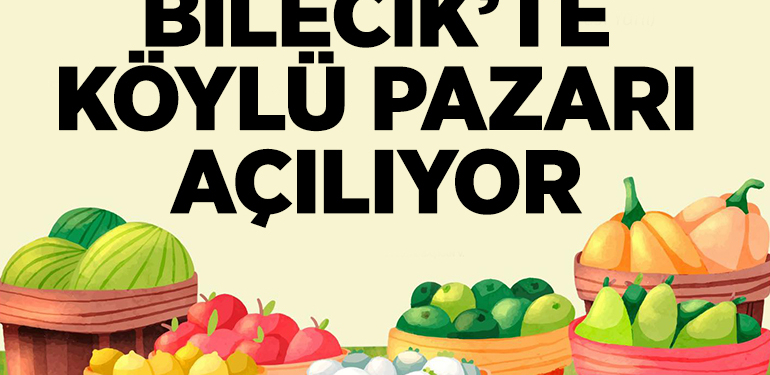 Bilecik’te Köylü Pazarı Açılıyor