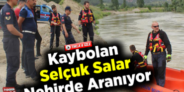 Kaybolan Selçuk Salar Nehirde Aranıyor