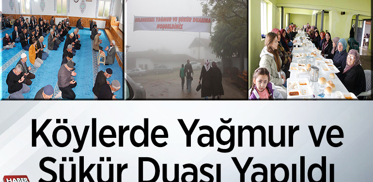 Köylerde yağmur ve şükür duası yapıldı