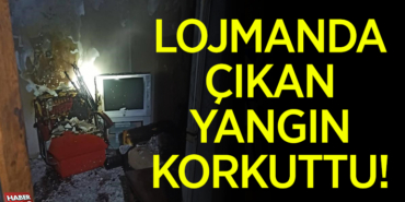 LOJMANDA ÇIKAN YANGIN KORKUTTU!