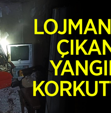 LOJMANDA ÇIKAN YANGIN KORKUTTU!
